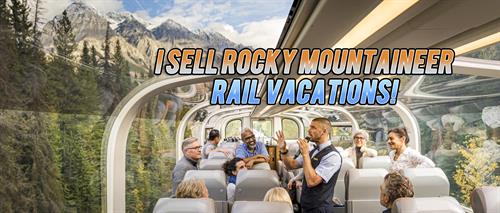 I sell Rocky Mountaineer Rail Vacations!