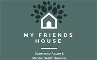 My Friends House Substance Abuse and Mental Health Services My Friends House Substance Abuse and Mental Health Services