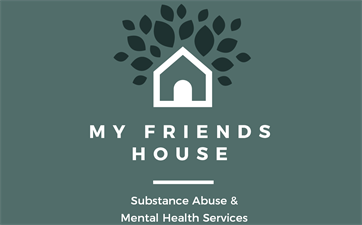 My Friends House Substance Abuse and Mental Health Services My Friends House Substance Abuse and Mental Health Services