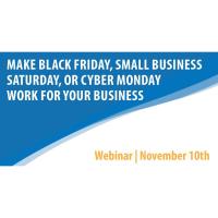 Wyoming SBDC Webinar - Make Sure Your Business Is Ready For Black Friday, Small Business Saturday OR Cyber Monday