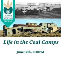 "Life in the Coal Camps"