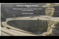 "David Miller- Gas Hills Uranium District"