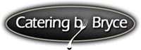 Catering by Bryce inc.