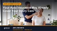 Most Utah Drivers Don’t Know Their Auto Insurance Already Covers Injury Care