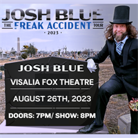 Visalia Fox Theatre: Josh Blue - The Freak Accident Tour