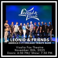 Visalia Fox Theatre: Leonid & Friends - America's #1 Chicago Tribute Band