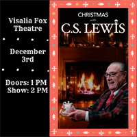Visalia Fox Theatre: Christmas with C.S. Lewis starring Daniel Payne