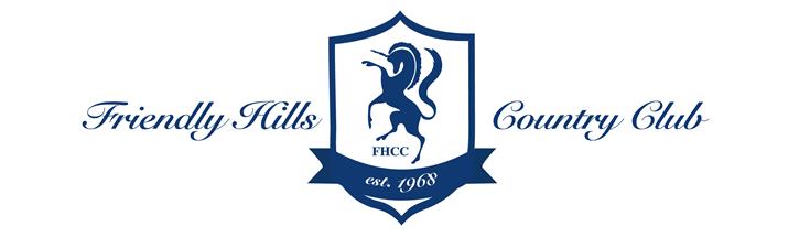 FRIENDLY HILLS COUNTRY CLUB FRIENDLY HILLS COUNTRY CLUB