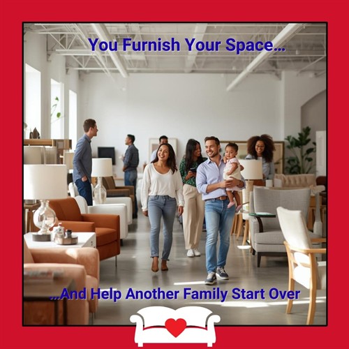 You Furnish Your Space... And Help Another Family Start Over