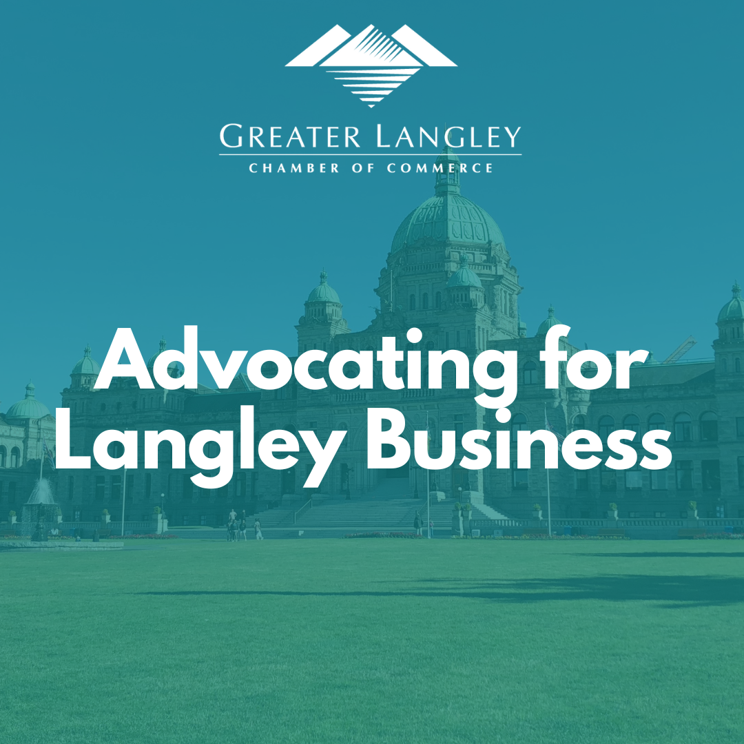 Langley Chamber Flags Rising Cost, Burden of Doing Business at annual Provincial Government Chamber Consultations