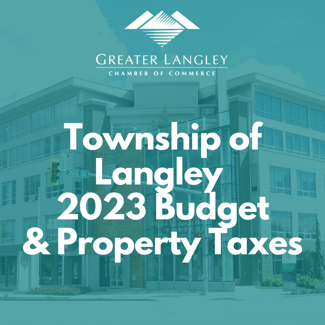 Langley Township Passes Budget with 5.37% Property Tax Increase,  Langley Chamber Appreciates Lower Increase, Warns of Future Costs