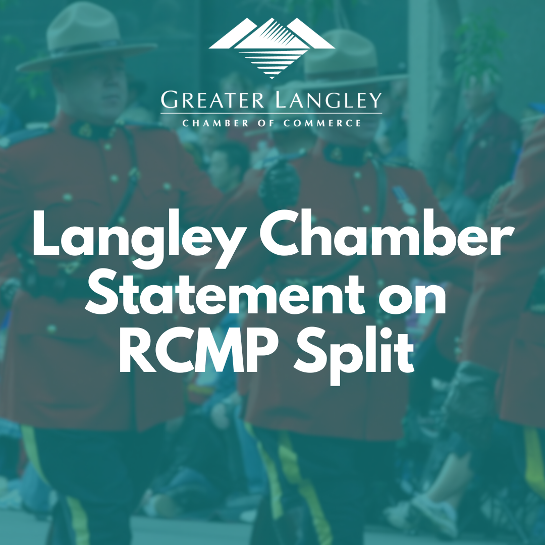 Langley Chamber Statement and Update on Langley RCMP Split