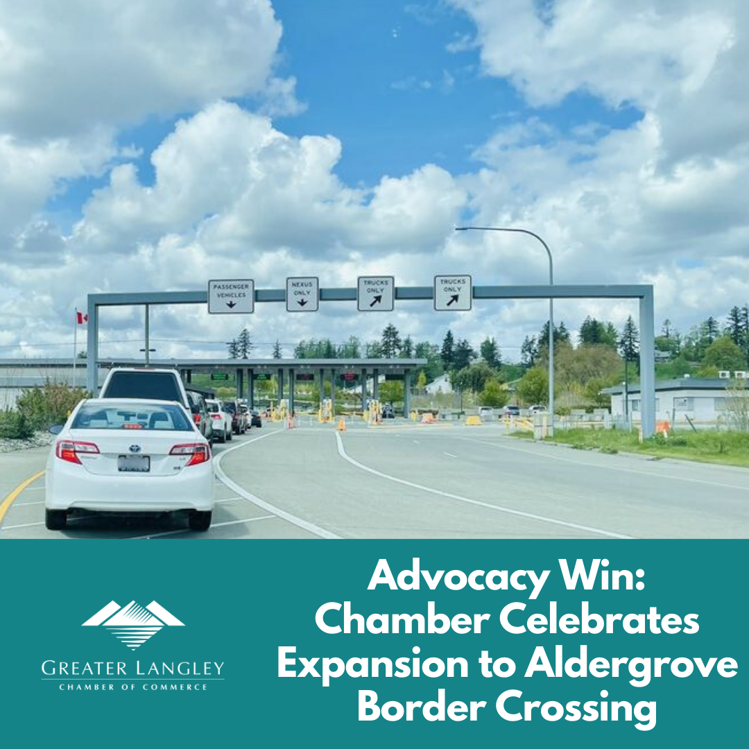 Advocacy Win:  Chamber Welcomes Expansions to Aldergrove Border Crossing