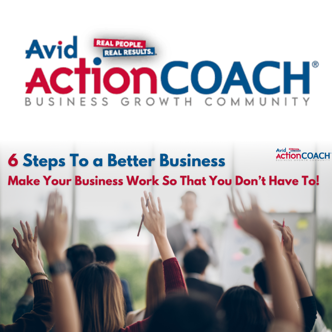 Image for Avid ActionCOACH Hosts 6 Steps to a Better Business Event