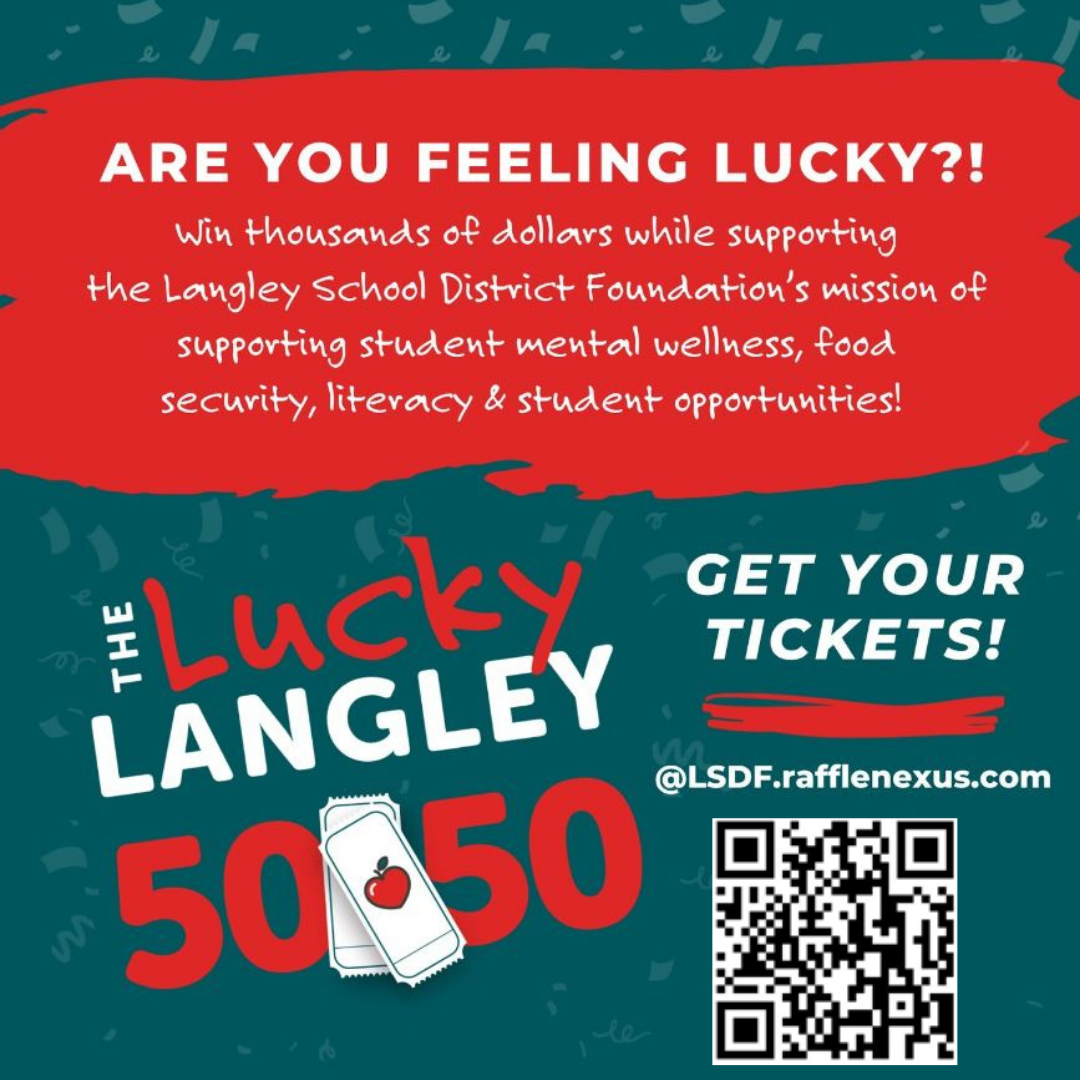 Purchase Your Lucky Langley 50/50 Ticket and Help Support the Langley School District!