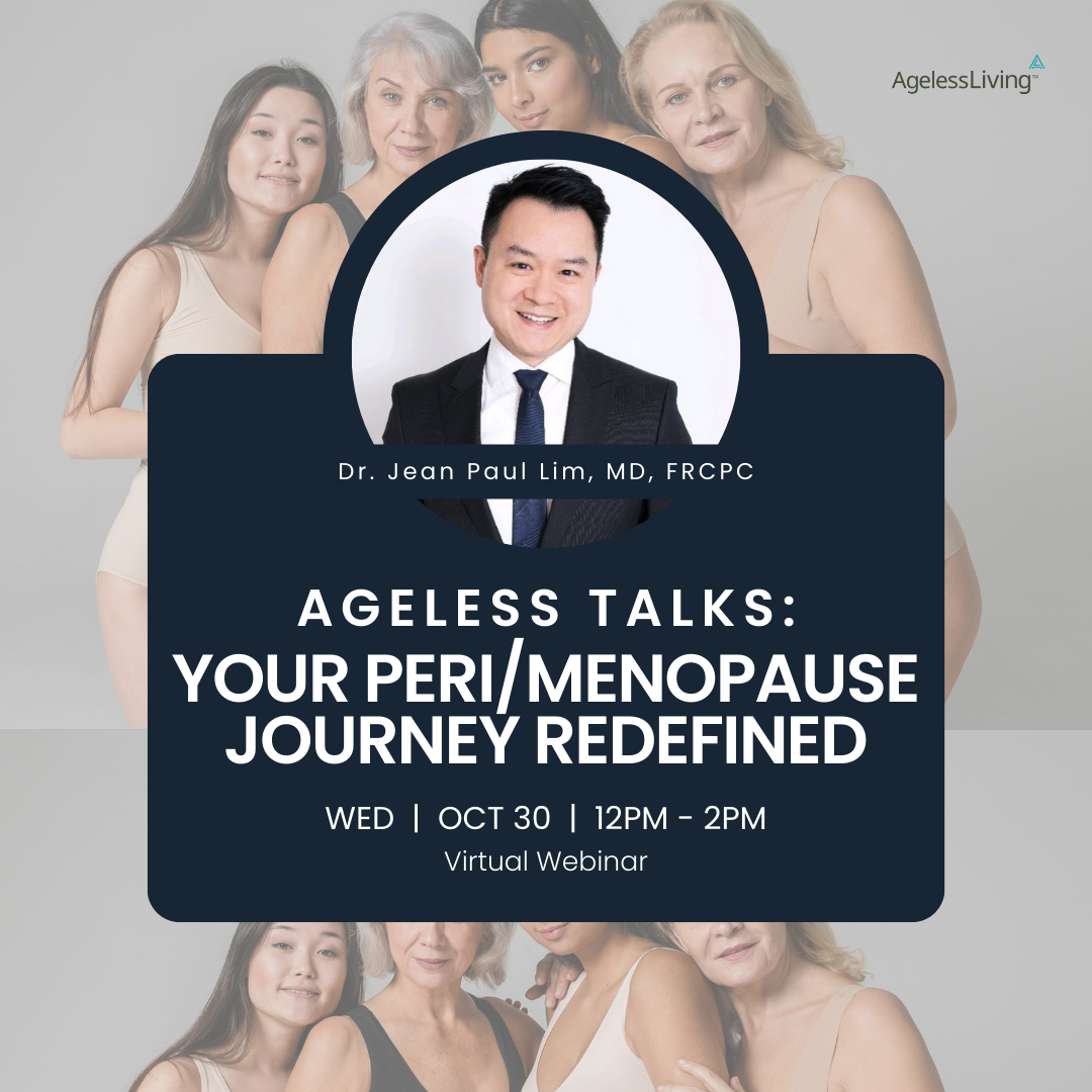 Ageless Living Hosts Free Event:     Your Peri-Menopause/Menopause Journey Redefined