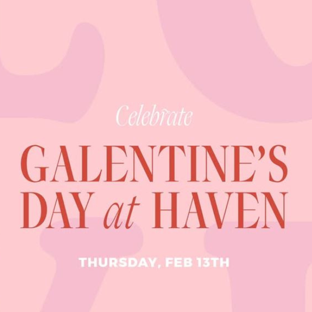 Image for Celebrate Galentine's Day at Haven Kitchen + Bar