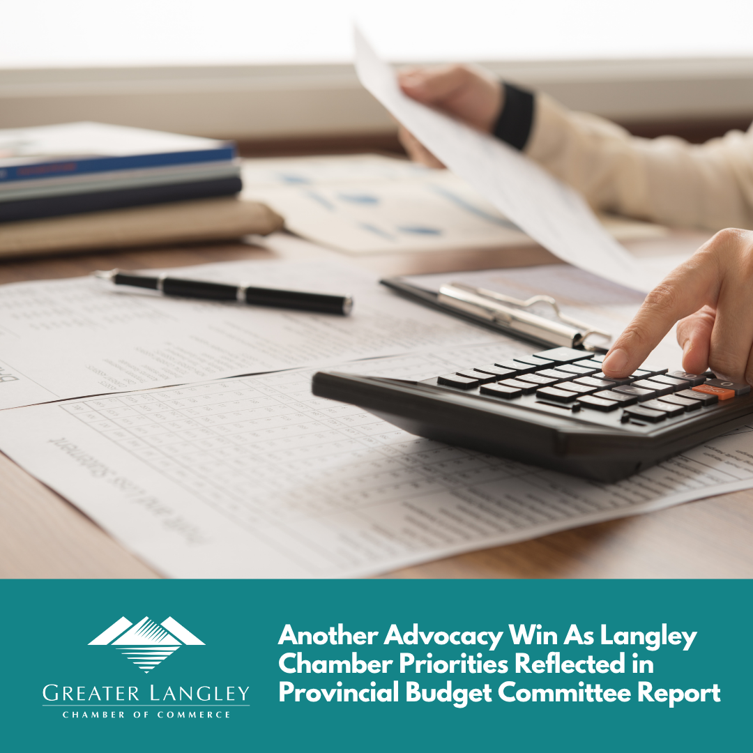 Image for ​Another Advocacy Win As Langley Chamber Priorities Reflected in Provincial Budget Committee Report