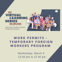 IRCC Virtual Learning Series: Work Permits - Temporary Foreign Workers Program