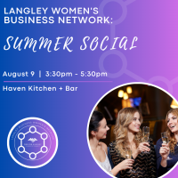 Langley Women's Business Network: Summer Social ( SOLD OUT)