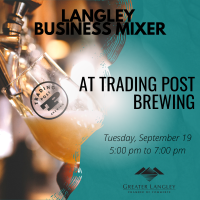 Langley Business Mixer at Trading Post Brewing ( SOLD OUT)