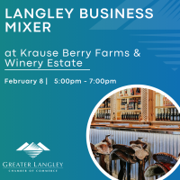 Langley Business Mixer at Krause Berry Farms & Winery Estate