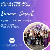 Langley Women's Business Network: Summer Social 2024 (SOLD OUT)