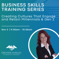 Business Skills Training Series: Creating Cultures that Engage and Retain Millennials & Gen Z