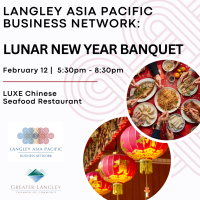 Langley Asia Pacific Business Network: Lunar New Year Banquet