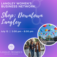 Langley Women's Business Network: Shop Downtown Langley