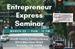 Entrepreneur Express Seminar