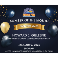 Member of the Month Presentation - Howard J. Gillespie San Patricio County Commissioner Precinct 4