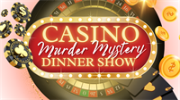 Bet Your Life - Casino Murder Mystery Dinner Show Presented by ICMTheatre Group
