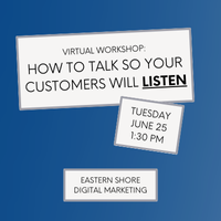 How to Talk So Your Customers Will Listen -- An Interactive Workshop