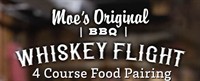 4 Course Whiskey Tasting & Food Pairing at Moe's BBQ Daphne