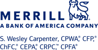 Merrill Lynch - S. Wesley Carpenter, CPWA®, CFP®, ChFC®, CEPA®