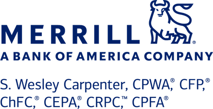 Merrill Lynch - S. Wesley Carpenter, CPWA®, CFP®, ChFC®, CEPA®
