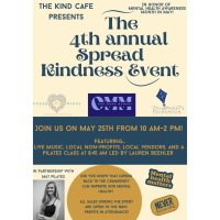 The Kind Cafe Presents the 4th Annual Spread Kindness Event: May 25