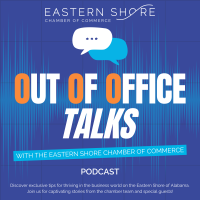 'Out of Office' Talks the Eastern Shore Chamber of Commerce Podcast