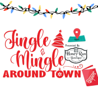 Jingle & Mingle Around Town 2022 Presented by Honey Run Boutique