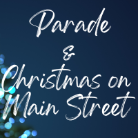 Christmas Parade & Christmas on Main Street