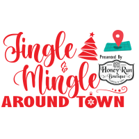 Jingle and Mingle Around Town 2023 Presented by Honey Run Boutique *Nov. 4th*