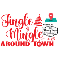 Jingle and Mingle Around Town 2024 Presented by Honey Run Boutique