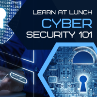 Learn at Lunch: Cyber Security 101 Black Lion Technology