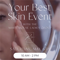 Your Best Skin Event with the White House Ladies Squad