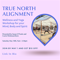 True North Alignment: A Values Alignment and Yoga Workshop for Body, Mind and Spirit
