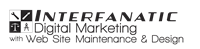 Interfanatic Digital Marketing with Web Site Maintenance & Design, LLC Interfanatic Digital Marketing with Web Site Maintenance & Design, LLC