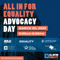 All in for Equality Advocacy Day at the Texas Capitol