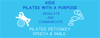 Pilates with a Purpose for Kids- Regulate to Communicate