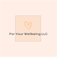 For Your Wellbeing LLC